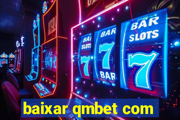 baixar qmbet com